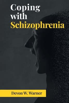 Coping with Schizophrenia (Paperback) | Charlotte's Favorite Bookstore