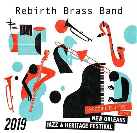 Rebirth Brass Band - Live at 2019 New Orleans Jazz & Heritage Festival CD | Leeway's Home Grown ...