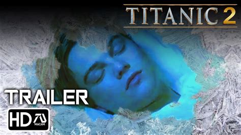 Titanic 2 Trailer #2 "Jack is alive" (HD) Leanardo Dicaprio, Kate Winslet | Rose and Jack | Fan ...