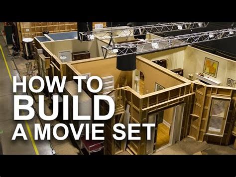 How to Build a Movie Set