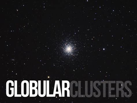 What is a Globular Cluster? | Pictures, Facts, & Best Ones to Observe