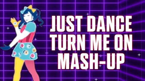 Just Dance | Turn Me On by David Guetta ft. Nicki Minaj | Fan-Made Mash ...