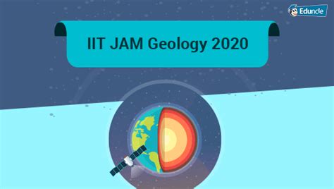 IIT JAM Geology 2020 - A Complete Guide to Get Higher Score