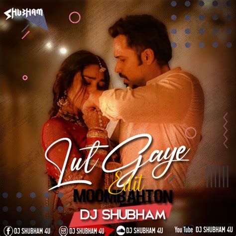 Stream Lut Gaye ( Jubin Nautiyal ) DJ Shubham Remix by DJMajor Sub ...