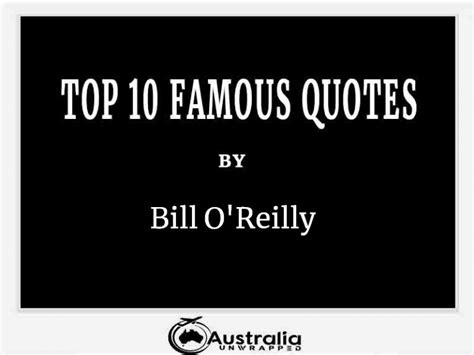 Bill O'Reilly’s Top 10 Popular and Famous Quotes