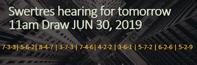 Swertres Hearing: Swertres hearing for tomorrow 11am Draw JUNE 30, 2019