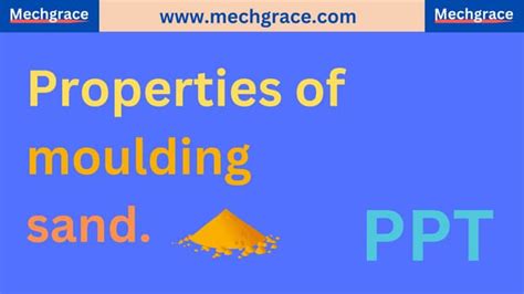 Properties of moulding sand PPT.pdf