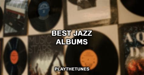 50 Best Jazz Albums (All Jazz Albums Ranked)