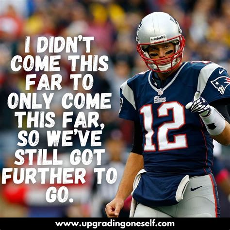 Top 17 Quotes From Tom Brady With Power-Backed Motivation