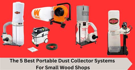 The 5 Best Portable Dust Collector Systems For Small Wood Shops