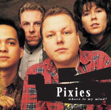 Pixies – Where Is My Mind? – 4 x File (MP3, Single), 2004 [r754567 ...