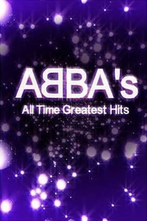 ABBA's All Time Greatest Hits (2007) — The Movie Database (TMDB)