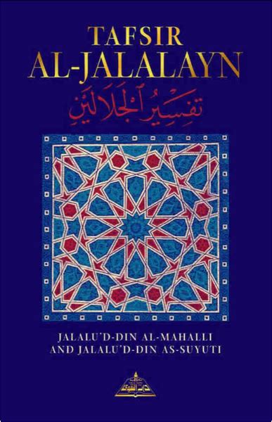 Tafsir al-Jalalayn : Complete English Translation by Aisha B · Al-Huda ...