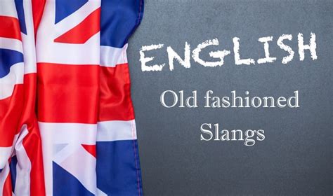 10 Old fashioned and Timeless English Slang Words | Learn English in a Homestay