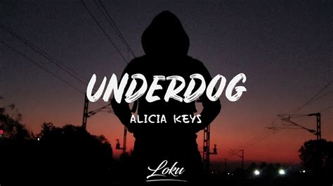 Alicia Keys - Underdog (Lyrics) - YouTube