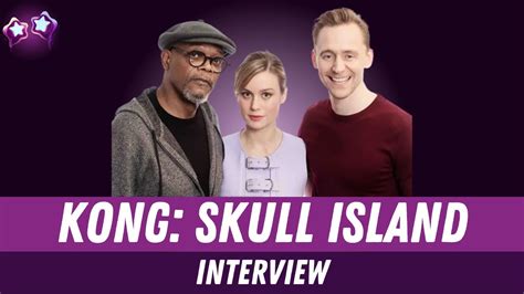 Kong: Skull Island Cast Interview With Tom Hiddleston, Brie Larson And ...