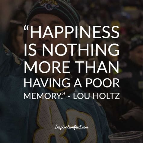 25 Life-Changing Quotations by Lou Holtz | Inspirationfeed