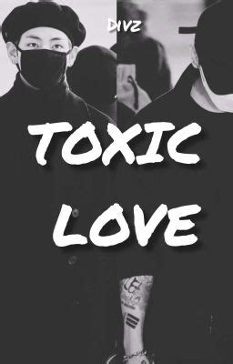 TOXIC LOVE - TOXIC LOVE part -2 - Wattpad