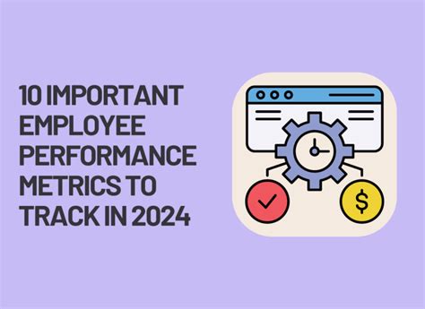 Employee Performance Metrics: 10 Important Metrics To Track In 2024