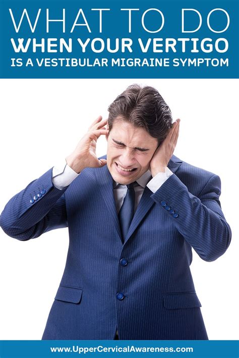 What to Do When Your Vertigo Is a Vestibular Migraine Symptom ...