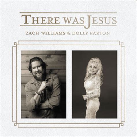 Zach Williams & Dolly Parton: There Was Jesus | SHAKING THE HEAVENS