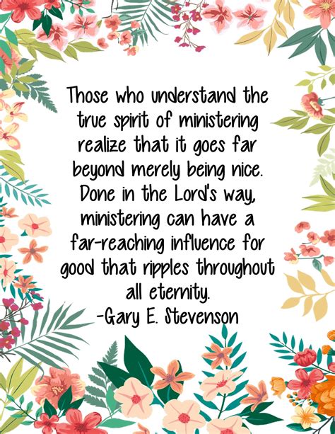 Those who understand the true spirit of ministering ….. quote by Gary E. Stevenson – The Idea Door