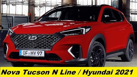 LANÇAMENTO NEW HYUNDAI TUCSON N-LINE 2021 - YouTube