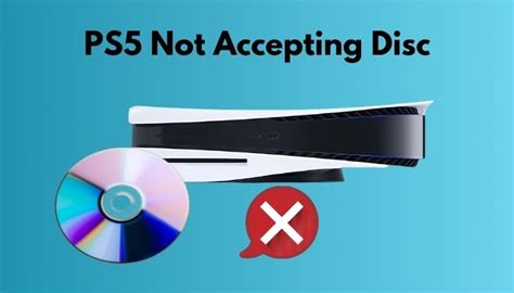 PS5 Not Accepting Disc [100% Working Solution]