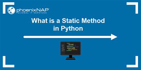 What Is a Static Method in Python | phoenixNAP KB