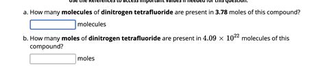 Solved a. How many molecules of dinitrogen tetrafluoride are | Chegg.com