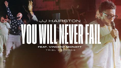 [Music, Lyrics + Video] JJ Hairston - You Will Never Fail (feat ...