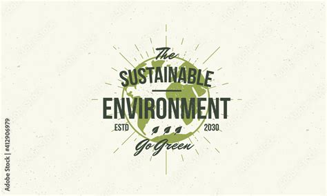 Sustainability trendy vintage logo, poster. Go Green logo concept with ...