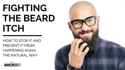 Beard Itching Remedies Comprehensive Guide For 2018