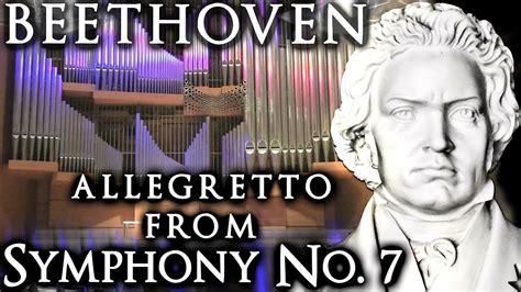 BEETHOVEN SYMPHONY NO.7 (ALLEGRETTO) - ORGAN - JONATHAN SCOTT ...