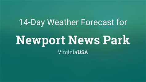 Newport News Park, Virginia, USA 14 day weather forecast