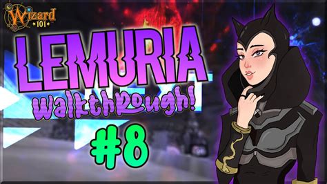 Wizard101: LEMURIA WALKTHROUGH! | MOOLINDA WU?! Episode #8 - YouTube