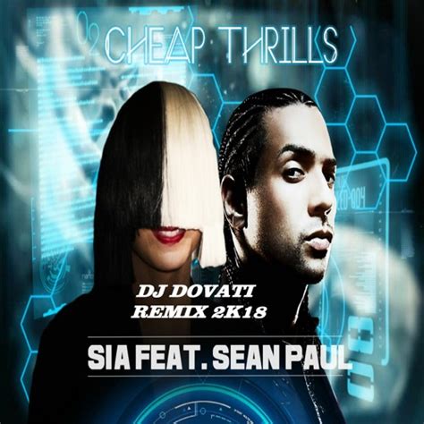 Sia - Cheap Thrills Ft Sean Paul (Remix 2k18 -dj Dovati) by MauRpHeO | Mau Rp He O | Free ...