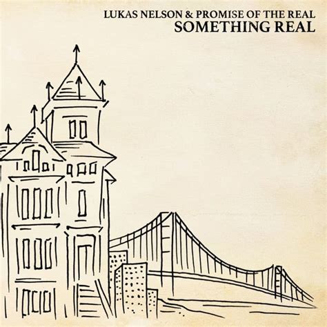 Lukas Nelson & Promise Of The Real Announce New Album ‘Something Real’