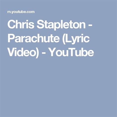 Chris Stapleton - Parachute (Lyric Video) - YouTube | Chris stapleton, Parachute lyrics, Youtube