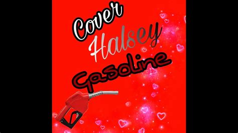 Cover Gasoline - Halsey - YouTube