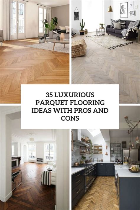 35 Luxurious Parquet Flooring Ideas With Pros And Cons - Shelterness