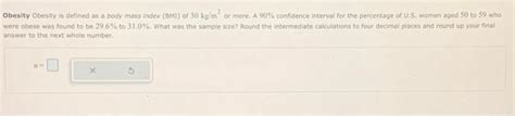 Solved Obesity Obesity is defined as a body mass index (BMi) | Chegg.com