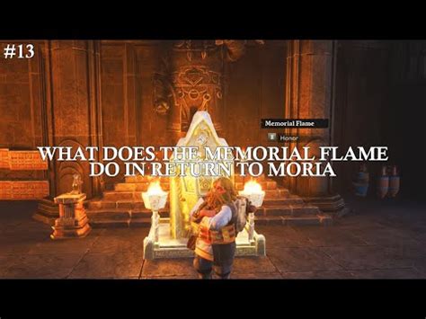 #13 What Does the Memorial Flame Do in Return to Moria - YouTube