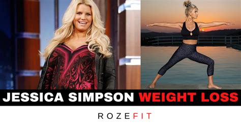 Jessica Simpson's Weight Loss: How She Did It - RozeFit