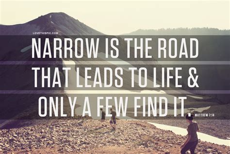 Quotes about Narrow road (62 quotes)