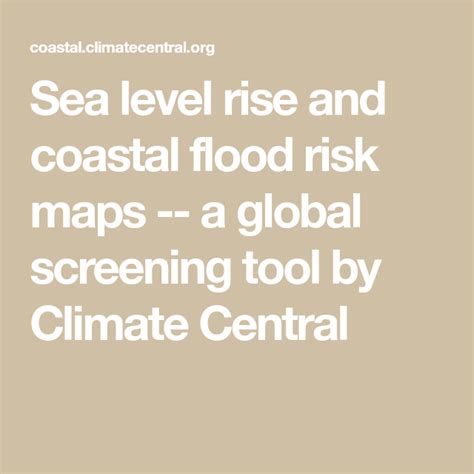 Sea level rise and coastal flood risk maps -- a global screening tool ...