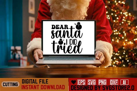 Dear Santa I Did Tried Graphic by svgstore2.0 · Creative Fabrica