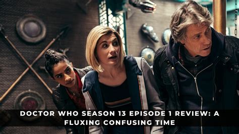 Doctor Who Season 13 Episode 1 Review: A Fluxing Confusing Time - KeenGamer