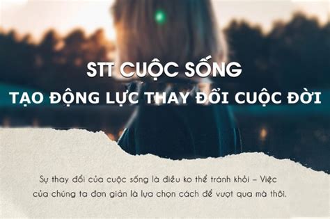 STT hay về cuộc sống, Cap hay giúp bạn thay đổi cuộc đời