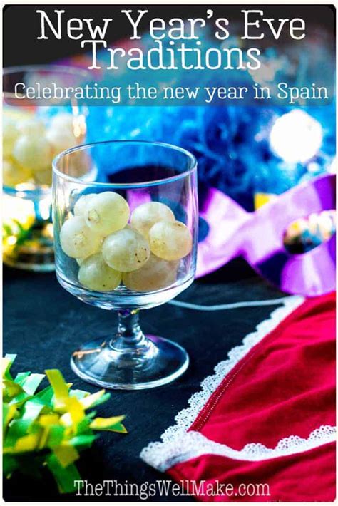 New Year's Traditions in Spain - Oh, The Things We'll Make!